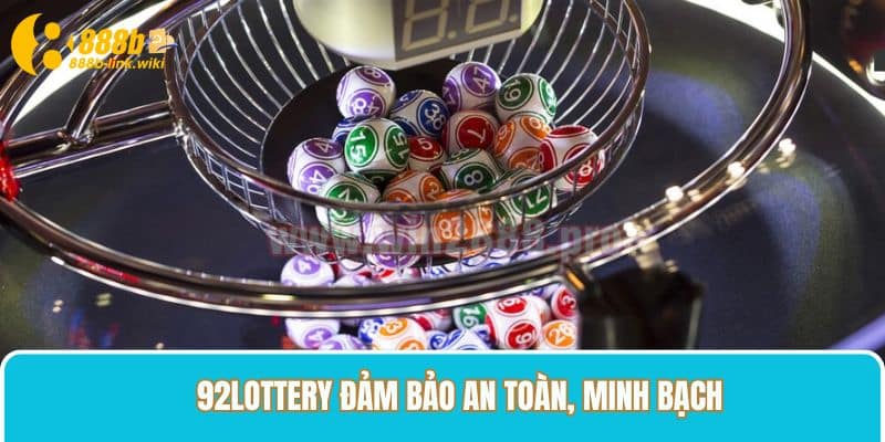 Ưu điểm khi chơi tại 92lottery là gì