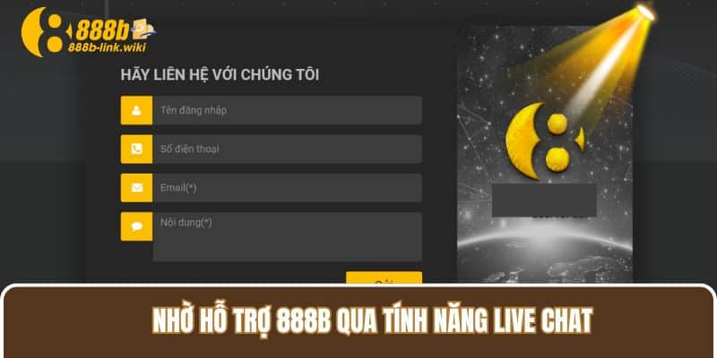 Nhờ hỗ trợ 888B qua tính năng live chat