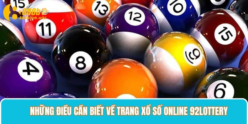 Những điều cần biết để hiểu 92lottery là gì