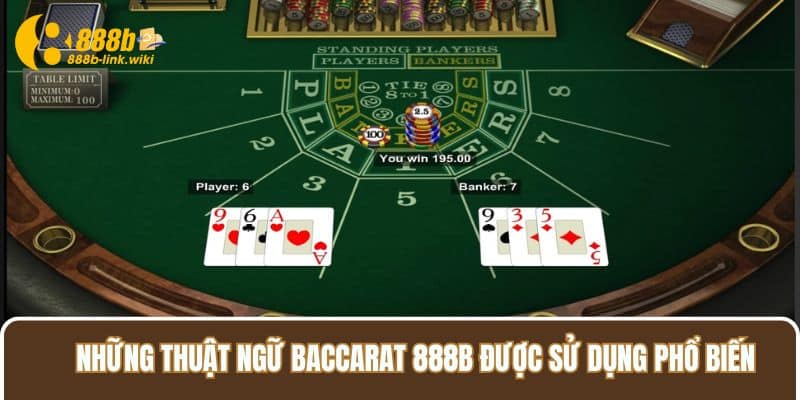 Những thuật ngữ Baccarat 888B được sử dụng phổ biến