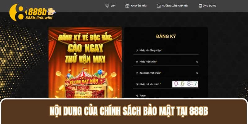 Nội dung của chính sách bảo mật tại 888B